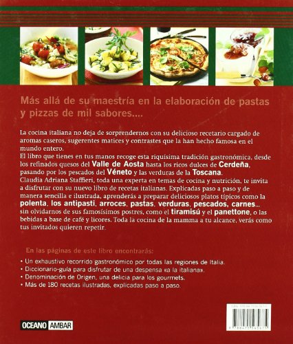 Cocina italiana: La cocina italiana no deja de sorprendernos con su delicioso recetario cargado de aromas caseros, sugerentes matices y contrastes que ... en el mundo entero. (Sabores del mundo)