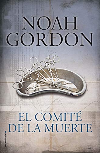 El comité de la muerte (BIBLIOTECA NOAH GORDON)