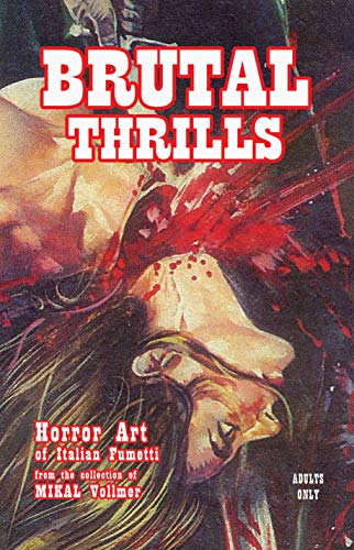 Brutal Thrills: Collecting Italian Fumetti Comics Per Adulti (English Edition)
