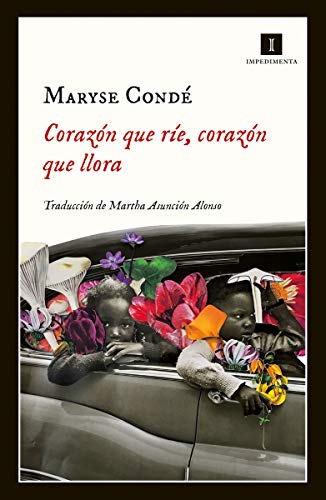Corazón que ríe, corazón que llora: Cuentos verdaderos de mi infancia (Impedimenta)