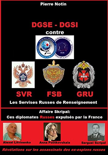 DGSE - DGSI contre les services russes du renseignement : SVR - FSB - GRU (French Edition)