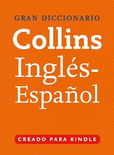 Gran Diccionario Collins de Inglés - Español (English Edition)