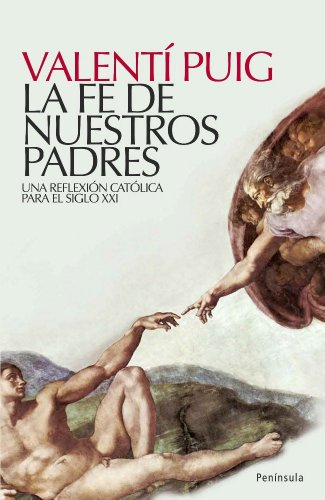 La fe de nuestros padres: Una reflexión católica para el siglo XXI (ATALAYA PEQUEÑO)