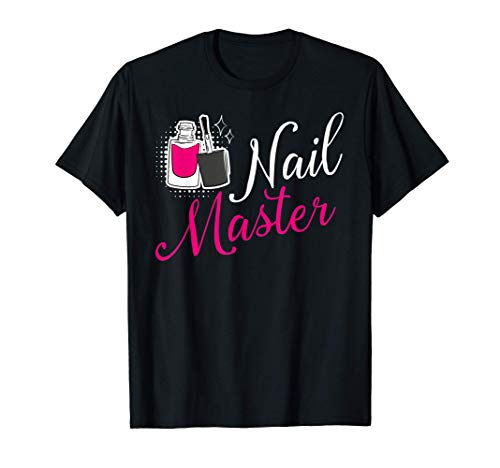 Maestro Uñas Artista Manicurista Polaco Regalo Chica Camiseta