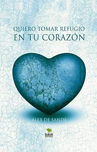 Quiero tomar refugio en tu corazón