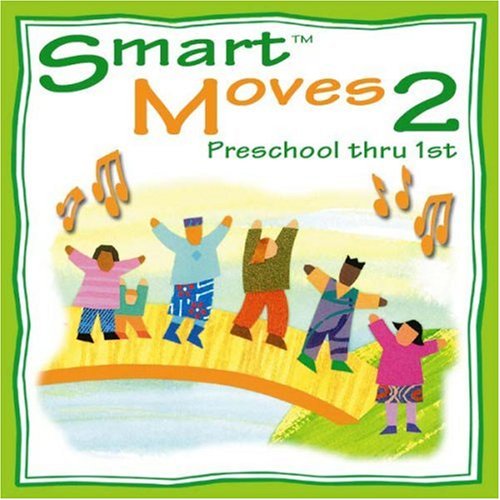 Smart Moves 2:Preschool Thru S