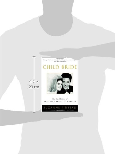 Suzanne, F: Child Bride: The Untold Story of Priscilla Beaulieu Presley