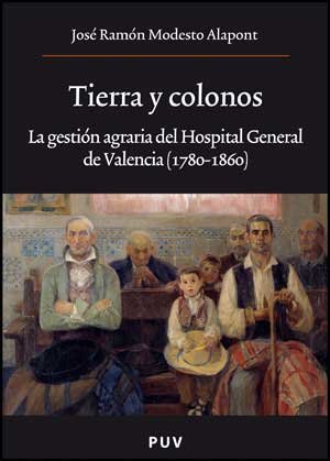Tierra y colonos: La gestión agraria del Hospital General de Valencia (1780-1860): 146 (Oberta)