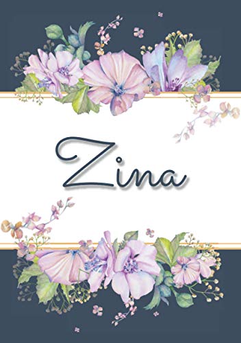 Zina: Carnet de notes A5 | Prénom personnalisé Zina | Cadeau d'anniversaire pour femme, maman, sœur, copine, fille ... | Design : floral | 120 pages lignée, Petit Format A5 (14.8 x 21 cm)