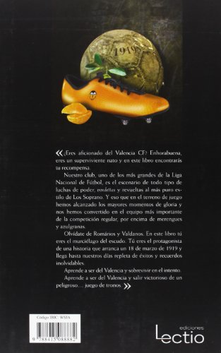 100 motivos para ser del Valencia: (y no morir en el intento): 8 (Cien x 100)