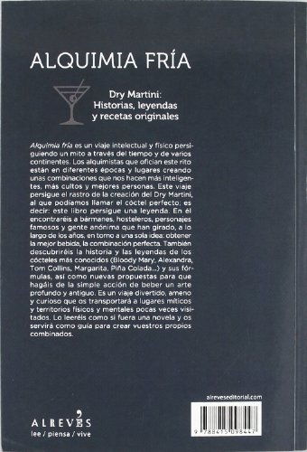 Alquimia fría: Dry Martini: Historias, leyendas y el cóctel perfecto: Dry Martini: Historias, leyendas y recetas originales (LIBROS SINGULARES)