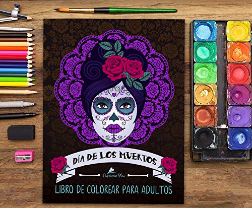 Dia De Los Muertos: Libro De Colorear Para Adultos: Calaveras de azúcar (Día de los Muertos)