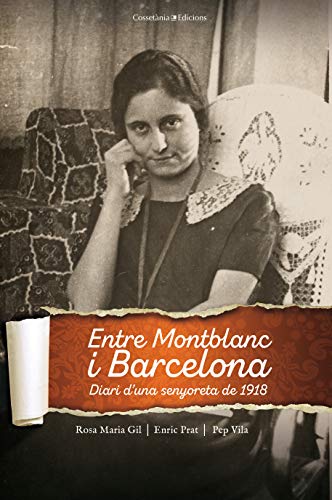 Entre Montblanc I Barcelona. Diari D'Una Senyoreta De 1918: 157 (El Tinter)