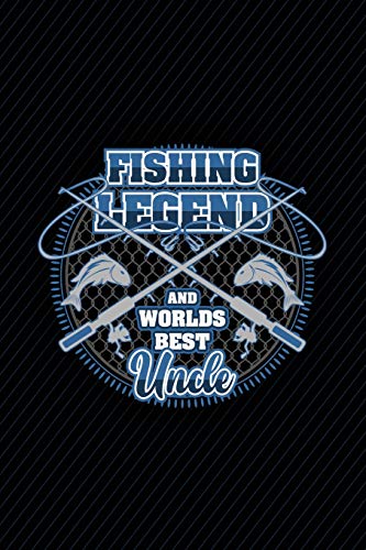 Fishing Legend And Worlds Best Uncle: Fish Themed Lined Journal Notebook