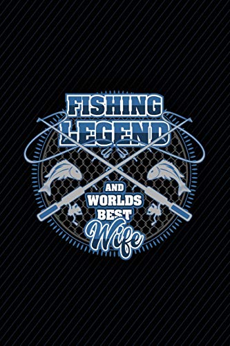 Fishing Legend And Worlds Best Wife: Fish Themed Lined Journal Notebook
