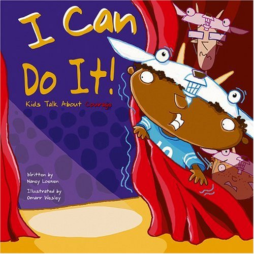 I Can Do It!: Kids Talk about Courage