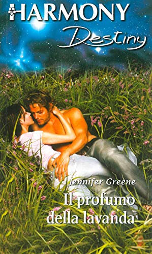 Il profumo della lavanda: Harmony Destiny (Italian Edition)