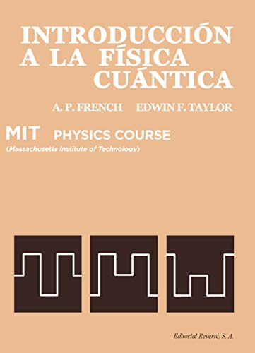 Introducción a la física cuántica (Curso de Física del M.I.T. nº 4)