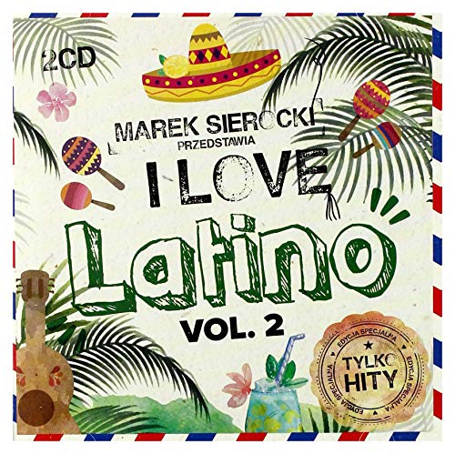 Jennifer Lopez / Shakira / CNCO: Marek Sierocki Przedstawia: I Love Latino vol.2 [2CD]