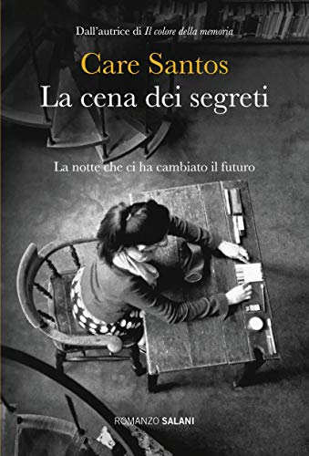 La cena dei segreti: La notte che ci ha cambiato il futuro (Italian Edition)