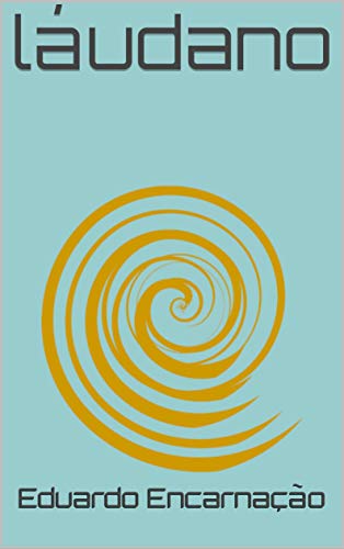 láudano (Portuguese Edition)