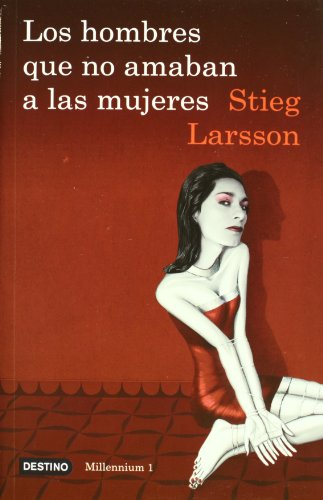 Los Hombres Que No Amaban a Las Mujeres: The Girl with the Dragon Tattoo (Millennium (Paperback))