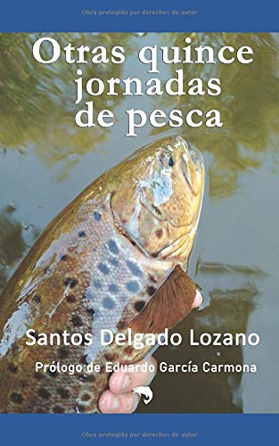 Otras quince jornadas de pesca
