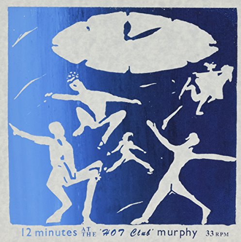 12 Minutes At The Hot Club Murphy [7" VINYL] [Vinilo]