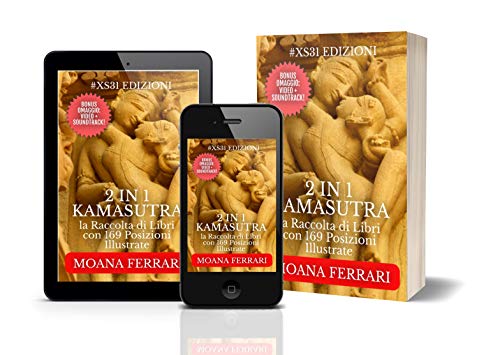 2 in 1 KAMASUTRA: la Raccolta di Libri con 169 Posizioni Illustrate: BONUS OMAGGIO: Video + Soundtrack! (Italian Edition)