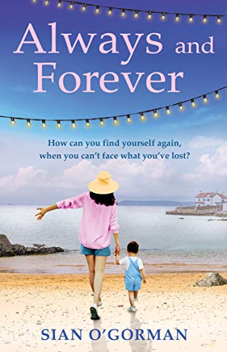 Always and Forever: An emotional novel of love, family and coming to terms with your past (English Edition)