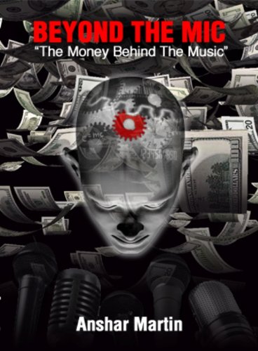 Beyond The Mic -The Money Behind The Music (English Edition)