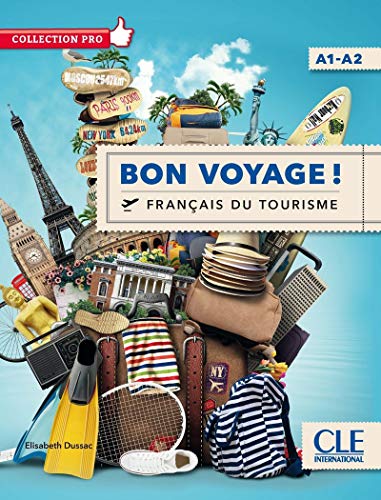 Bon voyage! Français du tourisme. Livello A1-A2. Per le Scuole superiori. Con DVD (COLLECTION PRO)
