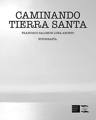 CAMINANDO TIERRA SANTA
