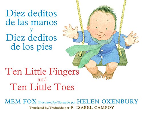Diez Deditos de Las Manos Y Diez Deditos de Los Pies / Ten Little Fingers and Ten Little Toes Bilingual Board Book