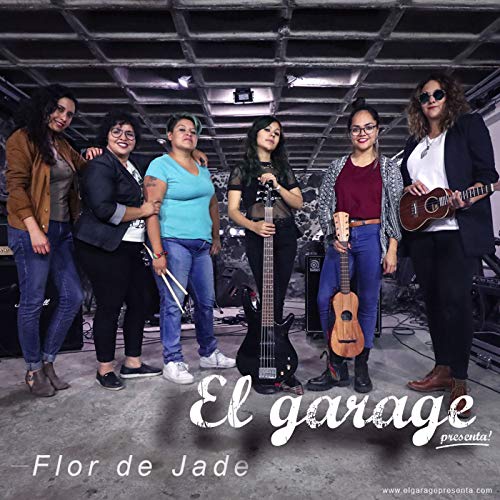 El Garage Presenta: Flor de Jade (En Vivo)
