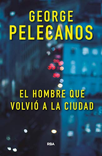 El hombre que volvió a la ciudad (NOVELA POLICÍACA)