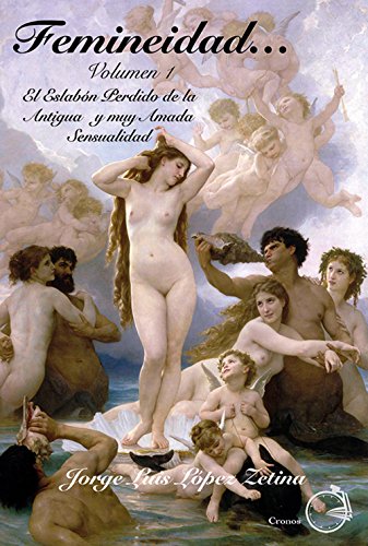 Femineidad: El Eslabón Perdido de la Antigua y muy Amada Sensualidad