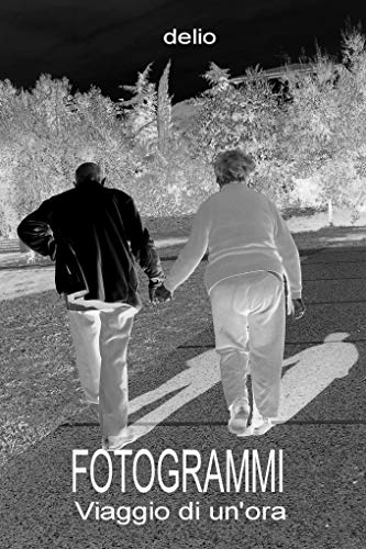 FOTOGRAMMI: viaggio di un'ora (Italian Edition)