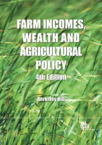 Hill, B: Farm Incomes, Wealth and Agricultural Policy: Filling the Cap's Core Information Gap