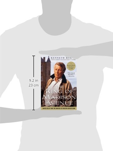 King of Madison Avenue: David Ogilvy and the Making of Modern Advertising