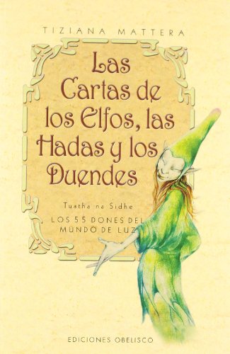 Las cartas de los elfos, las hadas y los duendes + baraja (CARTOMANCIA)
