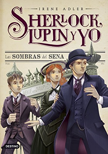 Las sombras del Sena: Sherlock, Lupin y yo 6