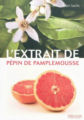 L'extrait de pepin de pamplemousse (Pratique)