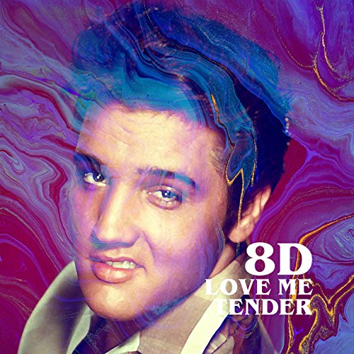 Love Me Tender (8D)