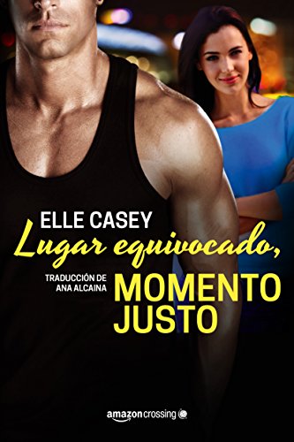 Lugar equivocado, momento justo (Bourbon Street Boys nº 2)