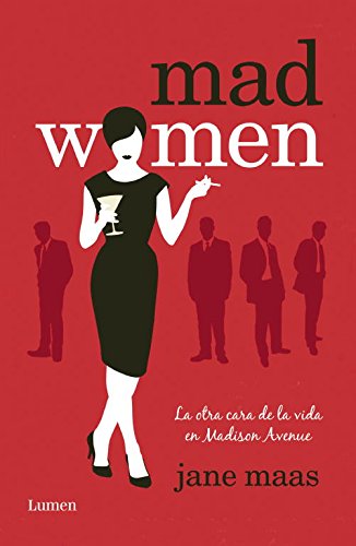 Mad Women: La otra cara de la vida en Madison Avenue (Lumen)