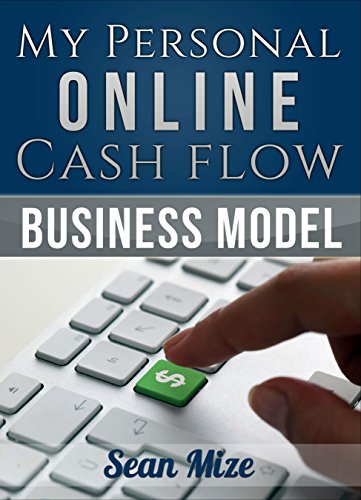 My Personal Online Cash Flow Business Model (English Edition)