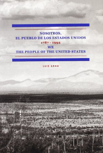 Nosotros, el pueblo de los Estados Unidos. La Constitución de los Estados Unidos y sus enmiendas. 1787-1992. We the people of the United States. The ... its Amendments 1787-1992.: edición bilingüe