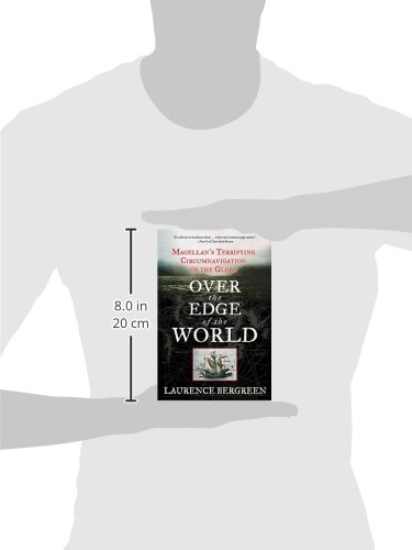 Over the Edge of the World: Magellan's Terrifying Circumnavigation of the Globe (P.S.)
