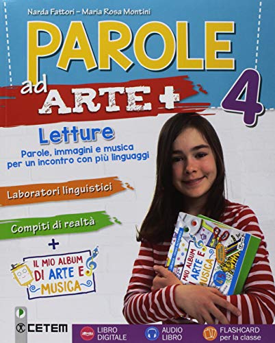 Parole ad arte +. Per la 4ª classe elementare. Con ebook. Con espansione online